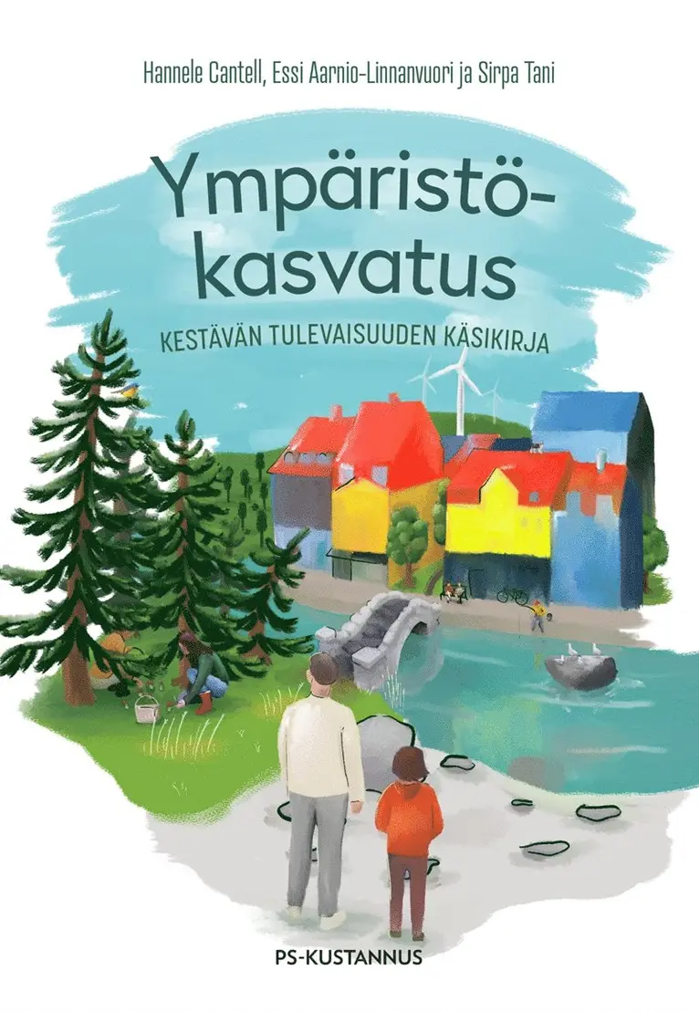 Hannele Cantell, Essi Aarnio-Linnanvuori, Sirpa Tani - Ympäristökasvatus, E-bok. Tillgänglighet: Lägg i varukorg