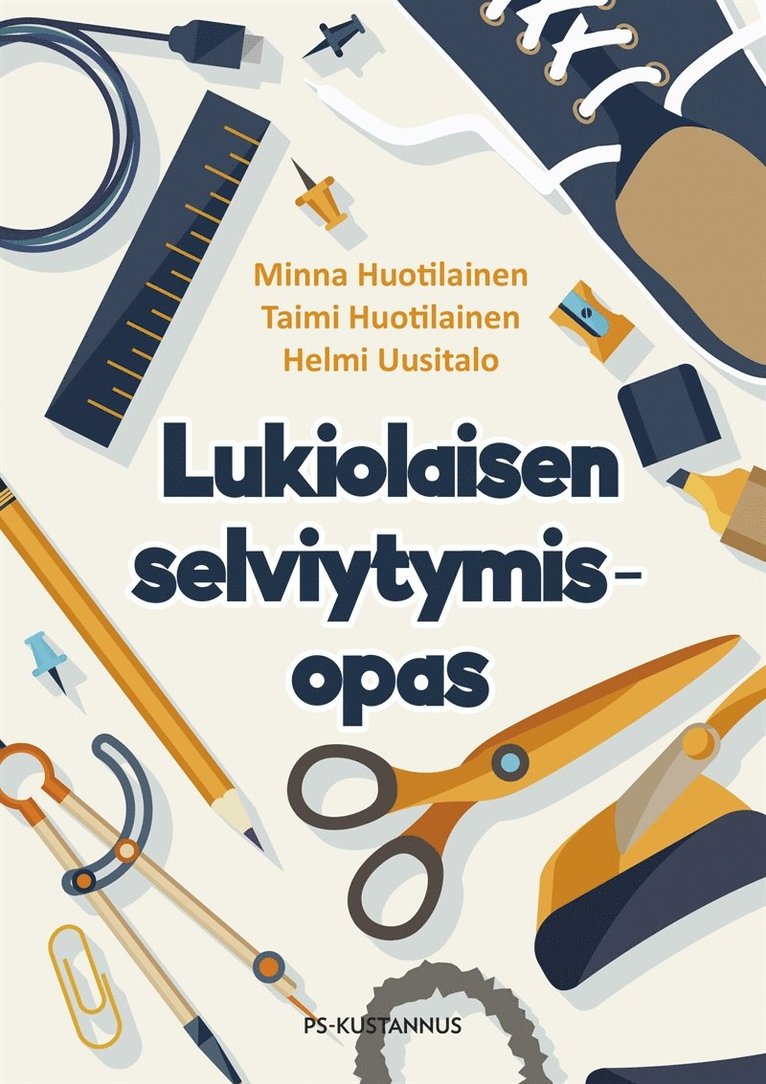 Minna Huotilainen, Taimi Huotilainen, Helmi Uusitalo - Lukiolaisen selviytymisopas, E-bok