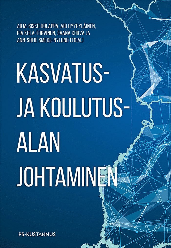 Arja-Sisko Holappa, Ari Hyyryläinen, Pia Kola-Torvinen, Saana Korva, Ann-Sofie Smeds-Nylund - Kasvatus- ja koulutusalan johtaminen, E-bok