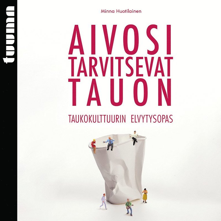 Minna Huotilainen - Aivosi tarvitsevat tauon, Ljudbok