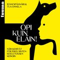 Opi kuin elin!