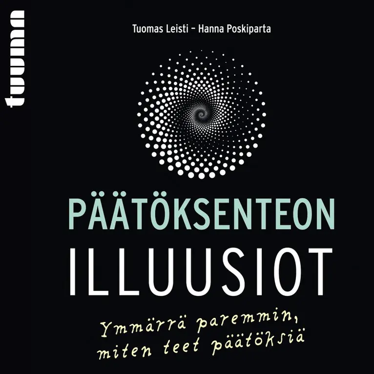 Tuomas Leisti, Hanna Poskiparta - Päätöksenteon illuusiot, Ljudbok. Tillgänglighet: Lägg i varukorg