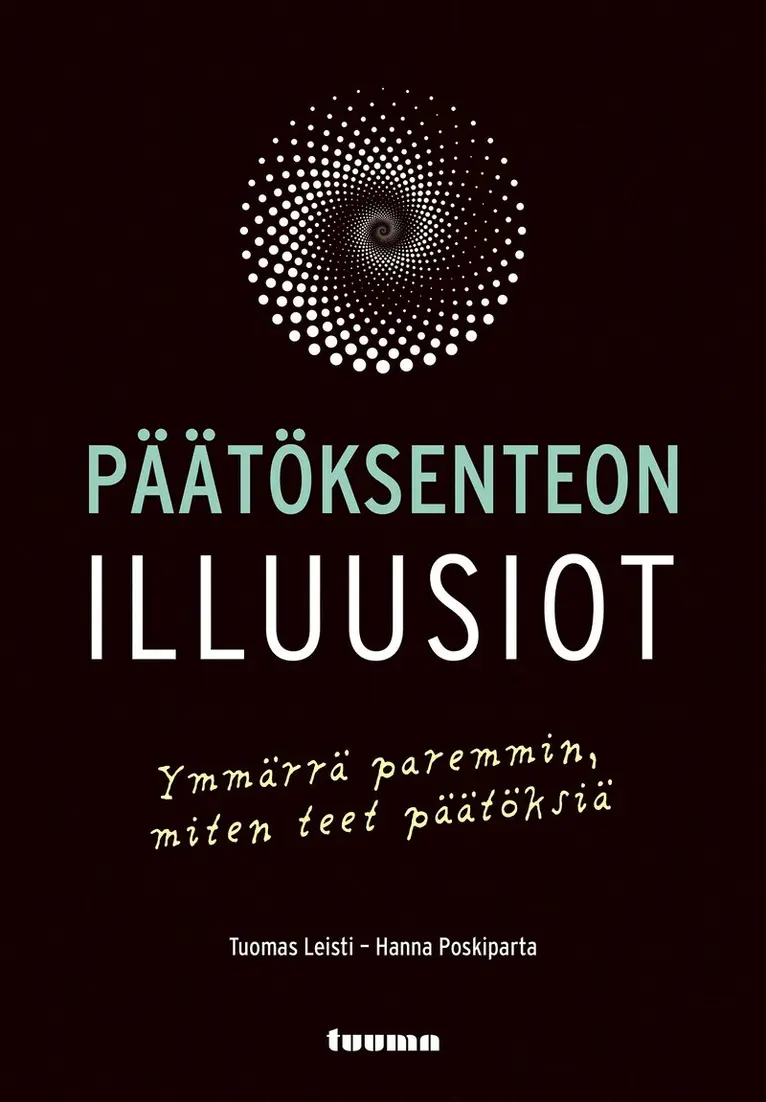 Tuomas Leisti, Hanna Poskiparta - Päätöksenteon illuusiot, E-bok. Tillgänglighet: Lägg i varukorg