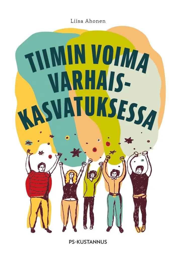 Liisa Ahonen - Tiimin voima varhaiskasvatuksessa, E-bok. Tillgänglighet: Lägg i varukorg