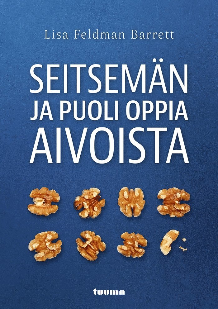 Lisa Feldman Barrett - Seitsemän ja puoli oppia aivoista, E-bok