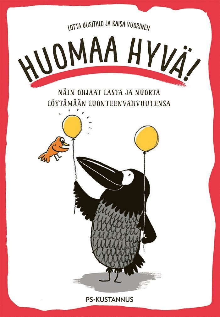 Kaisa Vuorinen, Lotta Uusitalo - Huomaa hyvä!, E-bok
