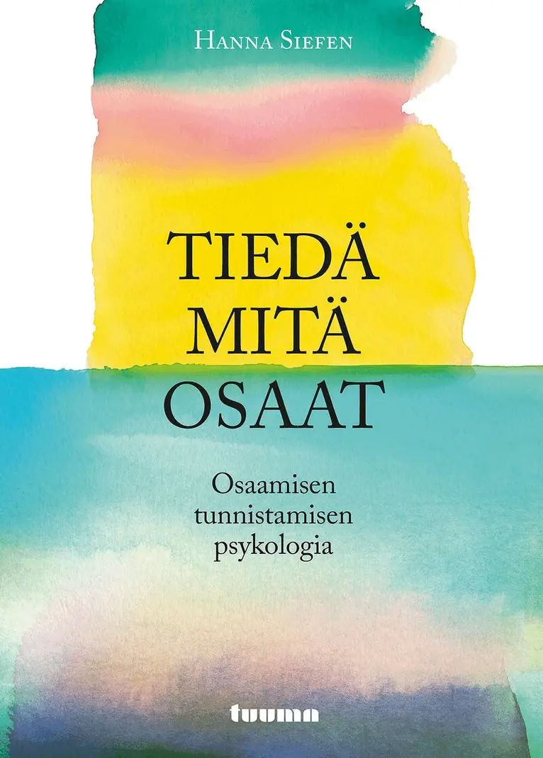 Hanna Siefen - Tiedä mitä osaat, E-bok. Tillgänglighet: Lägg i varukorg