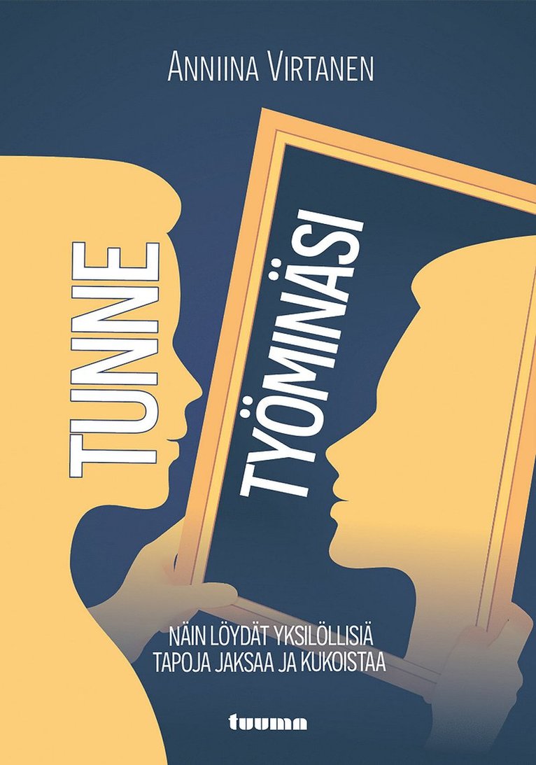 Anniina Virtanen - Tunne työminäsi, E-bok