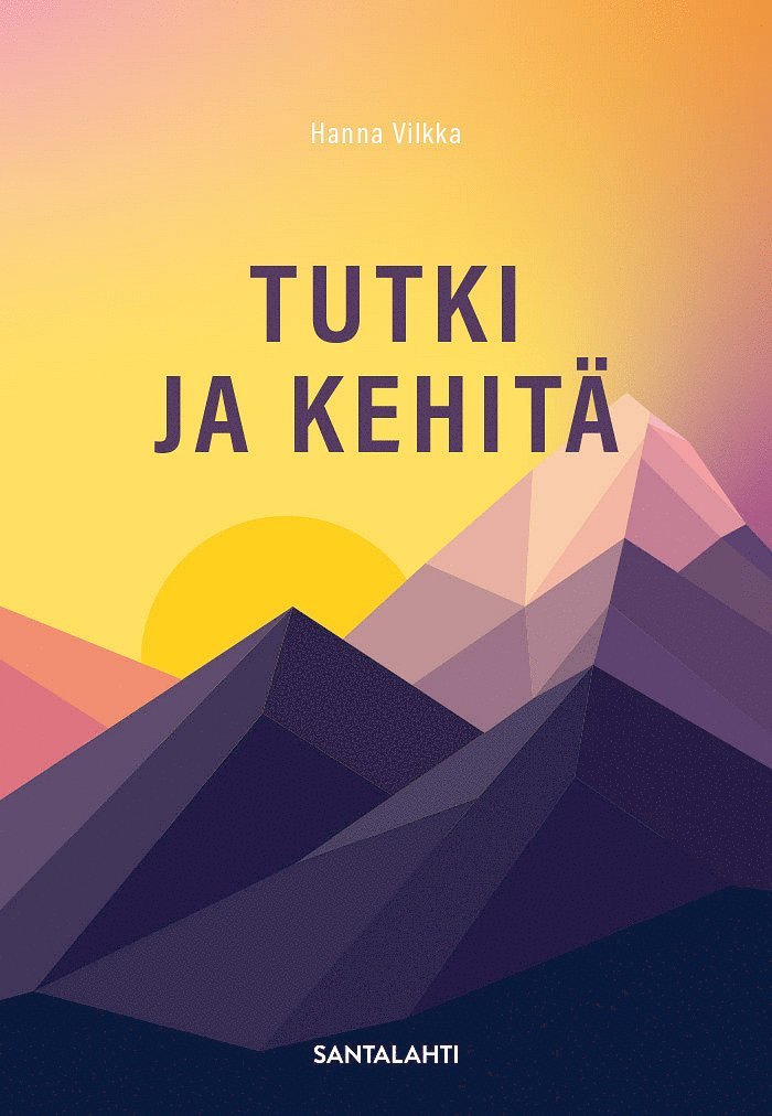 Hanna Vilkka - Tutki ja kehitä, E-bok