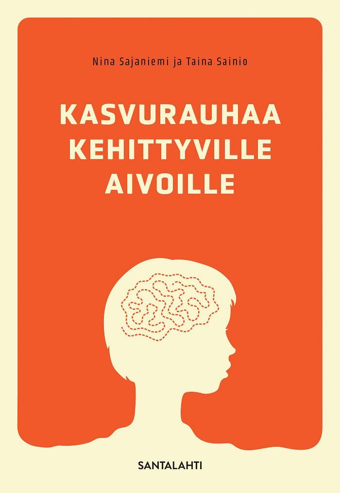 Nina Sajaniemi, Taina Sainio - Kasvurauhaa kehittyville aivoille, E-bok