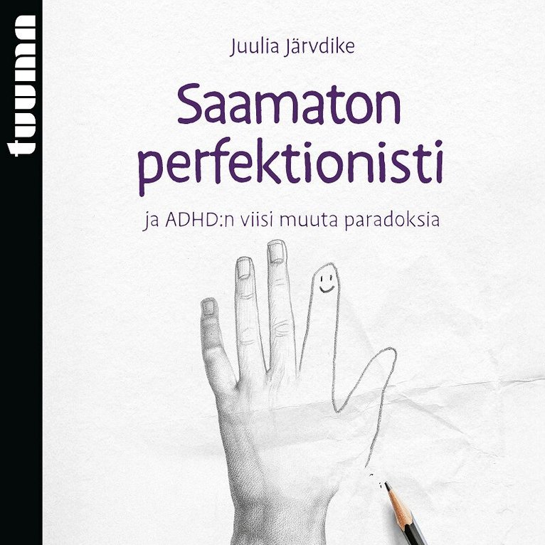 Juulia Järvdike - Saamaton perfektionisti ja ADHD:n viisi muuta paradoksia, Ljudbok