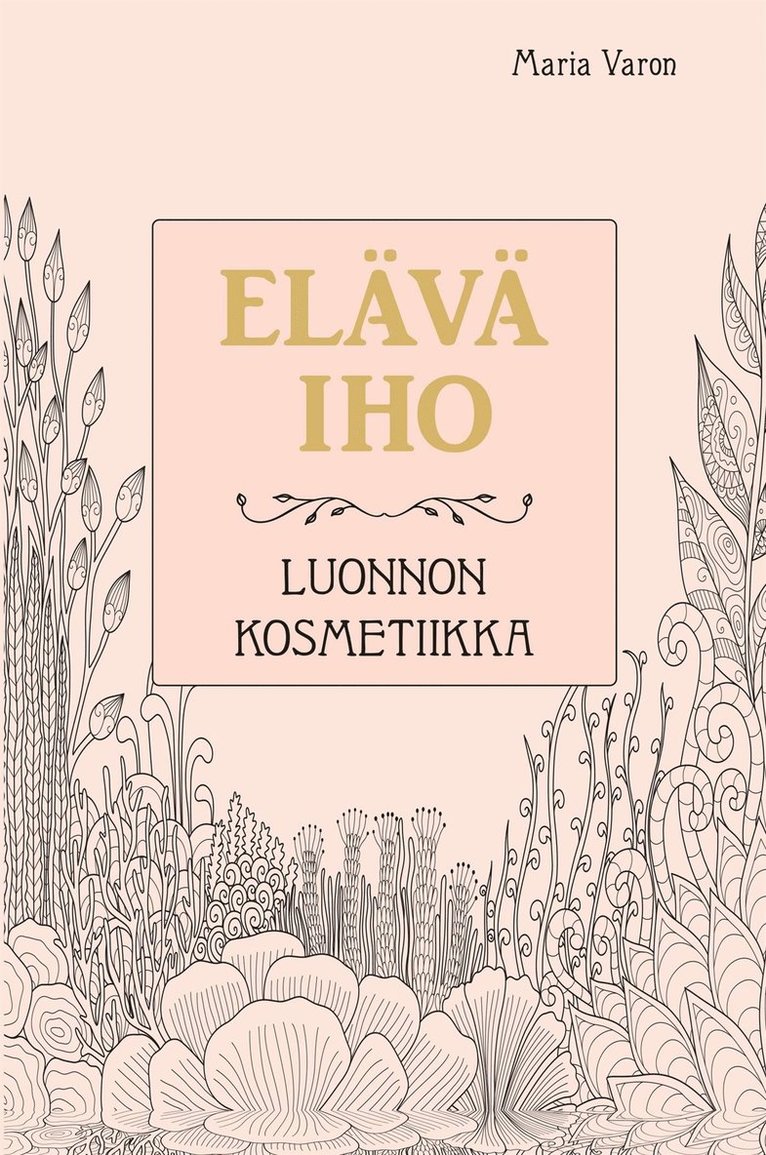 Maria Varon - Elävä iho – Luonnon kosmetiikka, E-bok