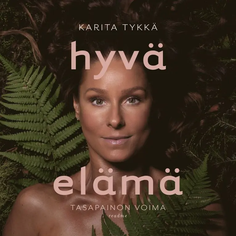 Karita Tykkä - Hyvä elämä - Tasapainon voima, Ljudbok. Tillgänglighet: Lägg i varukorg
