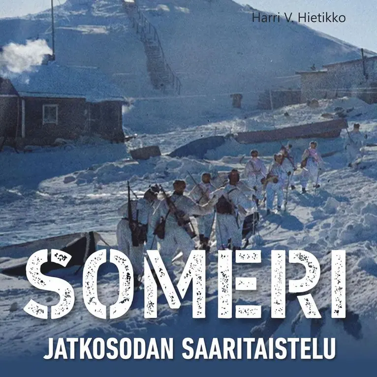 Harri V. Hietikko - Someri - Jatkosodan saaritaistelu, Ljudbok. Tillgänglighet: Lägg i varukorg