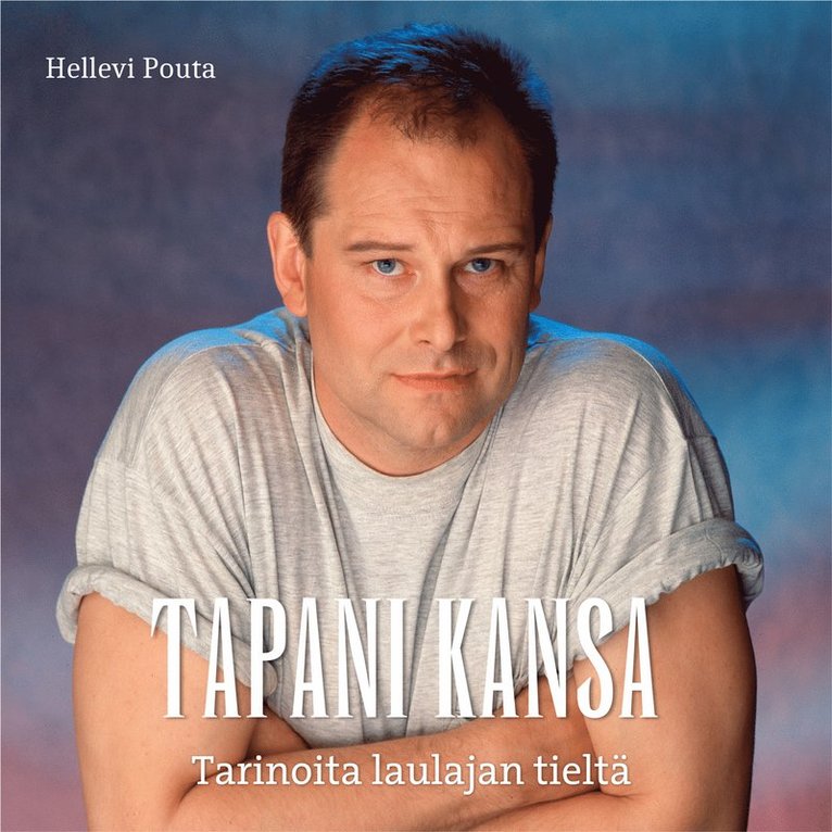 Hellevi Pouta - Tapani Kansa - Tarinoita laulajan tieltä, Ljudbok
