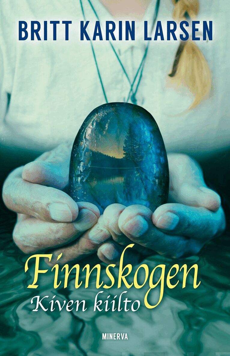 Britt Karin Larsen - Finnskogen - Kiven kiilto, E-bok
