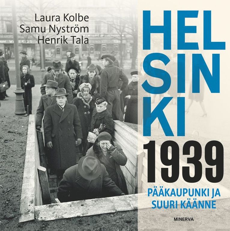 Laura Kolbe, Samu Nyström, Henrik Tala - Helsinki 1939, E-bok