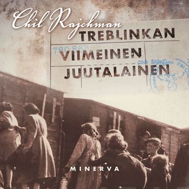 Chil Rajchman - Treblinkan viimeinen juutalainen, Ljudbok