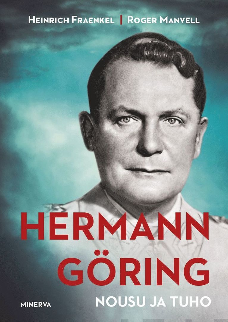 Peter Fraenkel, Roger Manvell, Heinrich Fraenkel - Hermann Göring, E-bok