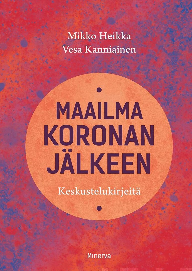 Vesa Kanniainen, Mikko Heikka, Mikko; Kanniainen Heikka - Maailma koronan jälkeen, E-bok
