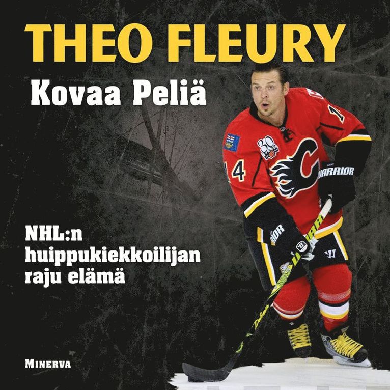 Theo Fleury - Kovaa peliä, Ljudbok