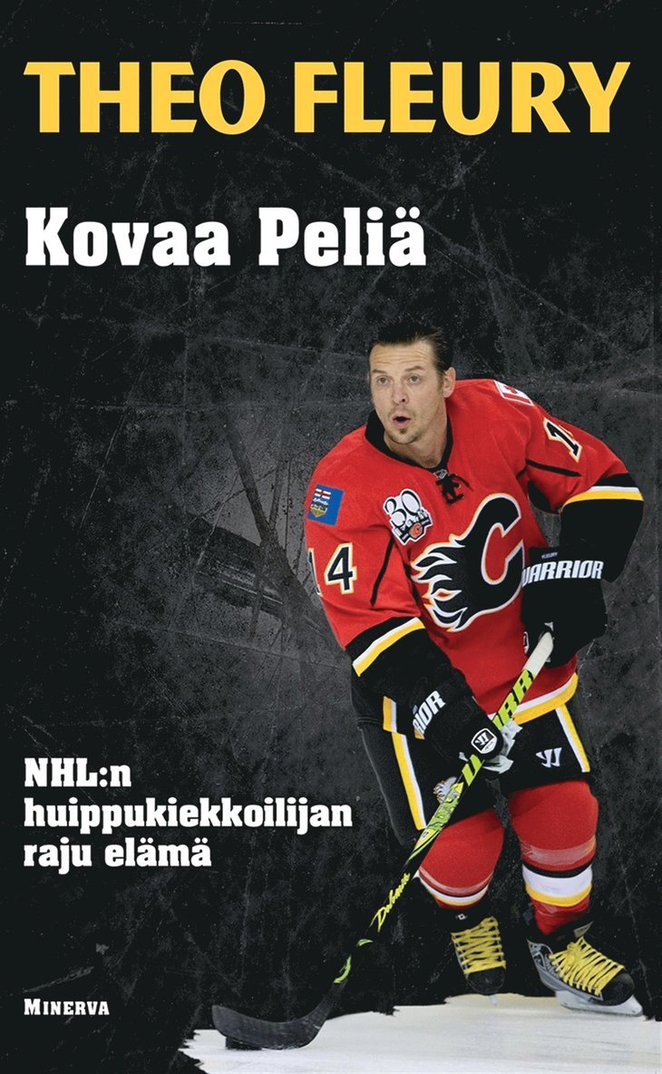 Theo Fleury - Kovaa peliä, E-bok