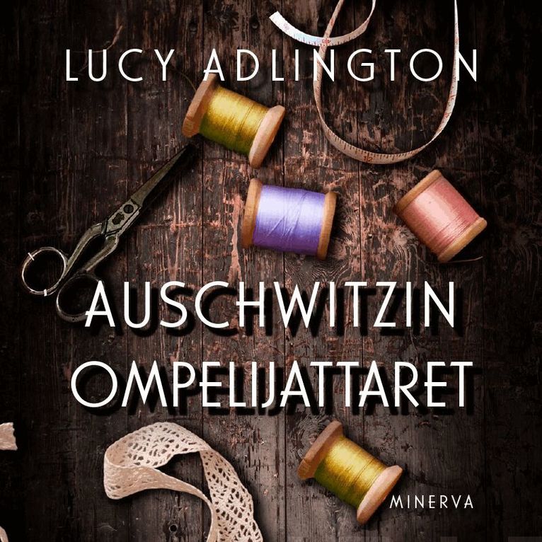 Lucy Adlington - Auschwitzin ompelijattaret, Ljudbok