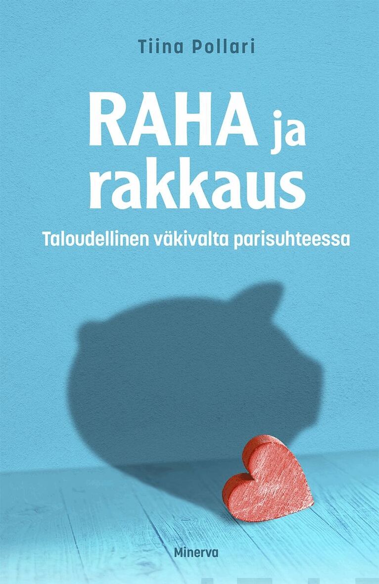 Tiina Pollari - Raha ja rakkaus – Taloudellinen väkivalta parisuhteessa, E-bok