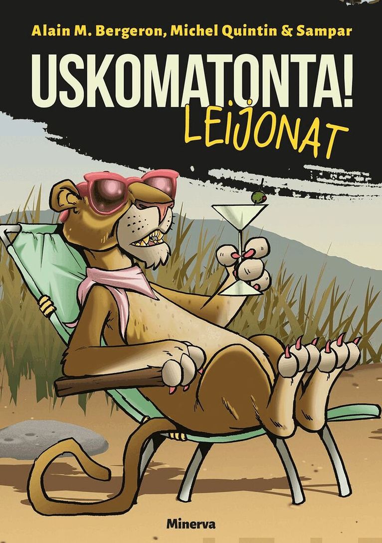 Michel Quintin, Alain M. Bergeron - Uskomatonta! Leijonat, E-bok