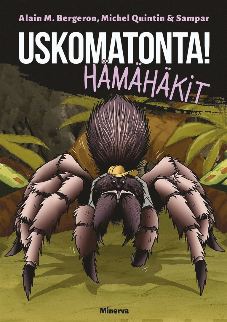 Michel Quintin, Alain M. Bergeron - Uskomatonta! Hämähäkit, E-bok