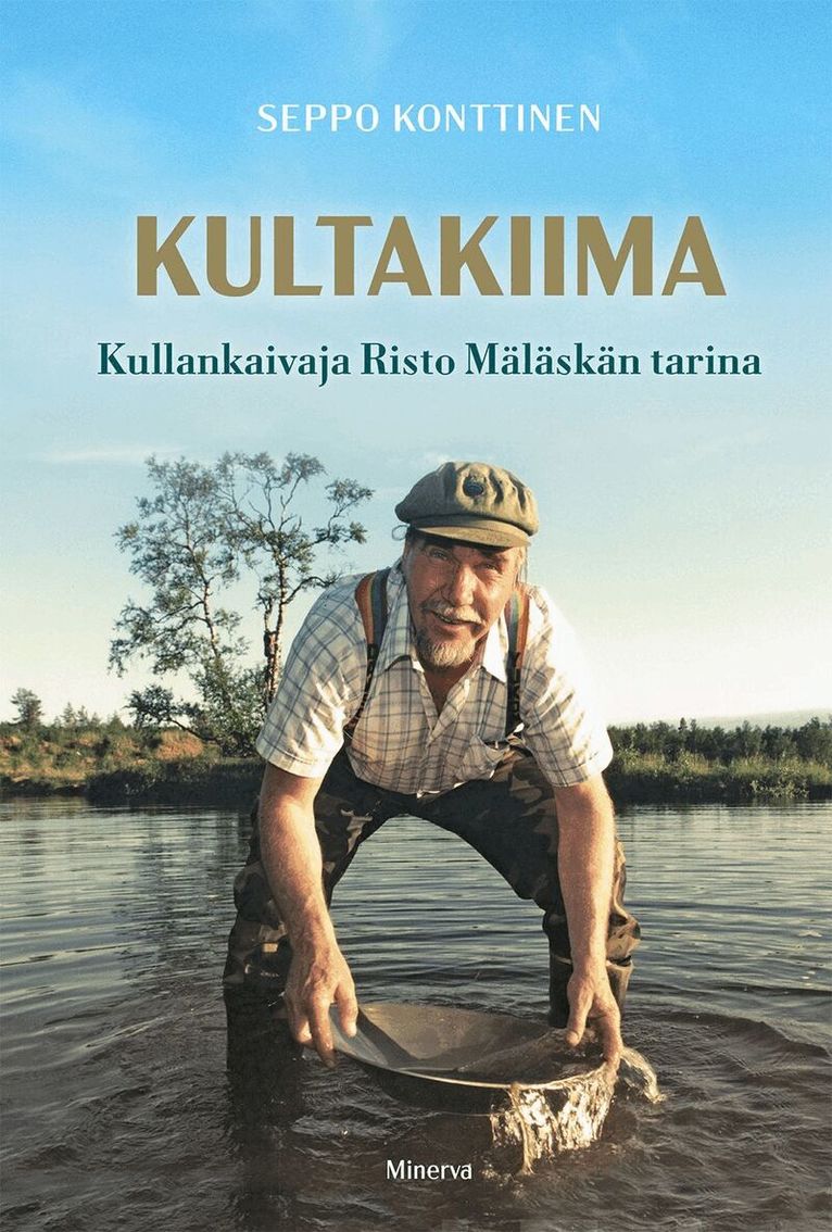 Seppo Konttinen - Kultakiima - Kullankaivaja Risto Mäläskän tarina, E-bok