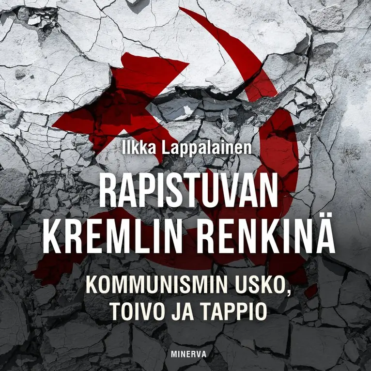 Ilkka Lappalainen - Rapistuvan Kremlin renkinä, Ljudbok. Tillgänglighet: Lägg i varukorg