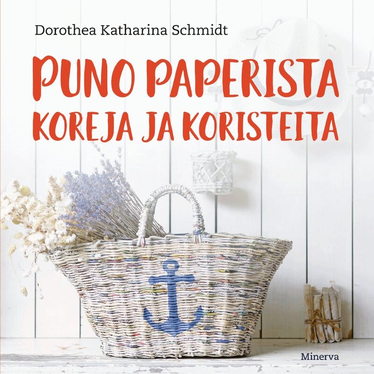 Dorothea Katharina Schmidt - Puno paperista koreja ja koristeita, E-bok. Tillgänglighet: Lägg i varukorg