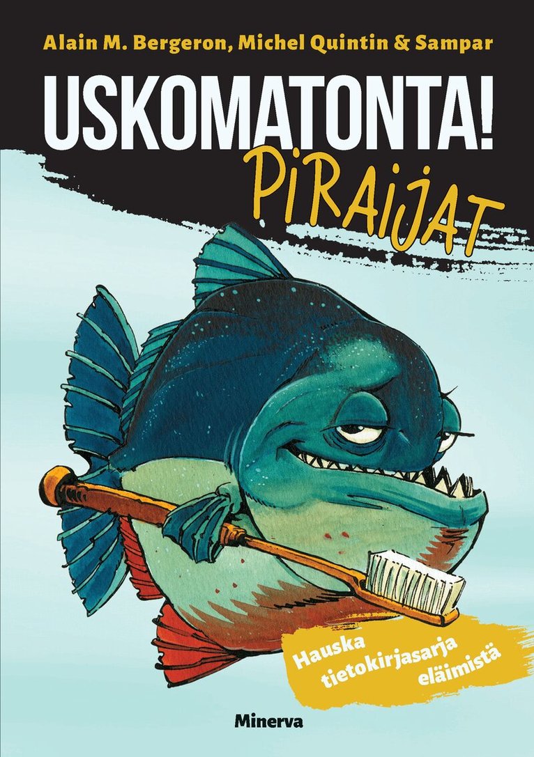Michel Quintin, Sampar, Alain M. Bergeron - Uskomatonta! Piraijat, E-bok