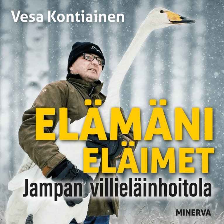 Vesa Kontiainen - Elämäni eläimet - Jampan villieläinhoitola, Ljudbok