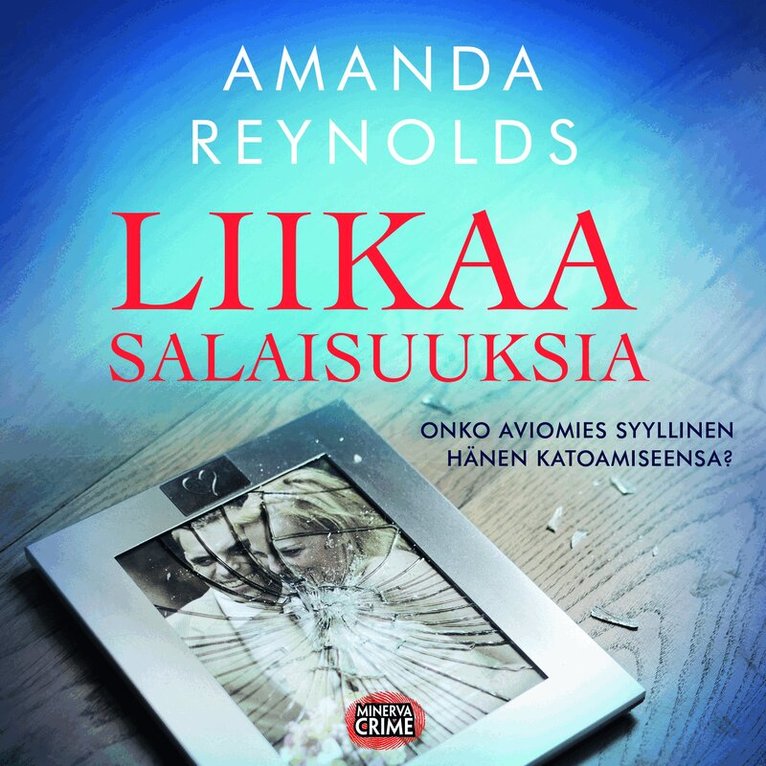 Amanda Reynolds - Liikaa salaisuuksia, Ljudbok
