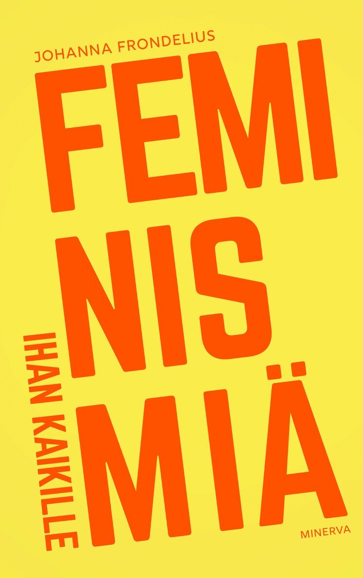 Johanna Frondelius - Feminismiä ihan kaikille, E-bok