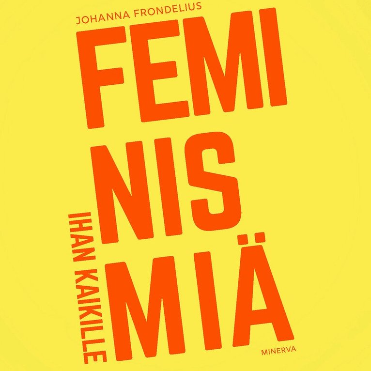 Johanna Frondelius - Feminismiä ihan kaikille, Ljudbok