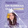 On rankkaa olla tyhm�