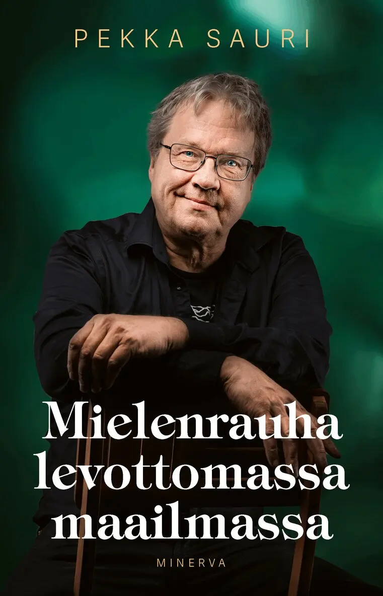 Pekka Sauri - Mielenrauha levottomassa maailmassa, E-bok. Tillgänglighet: Lägg i varukorg