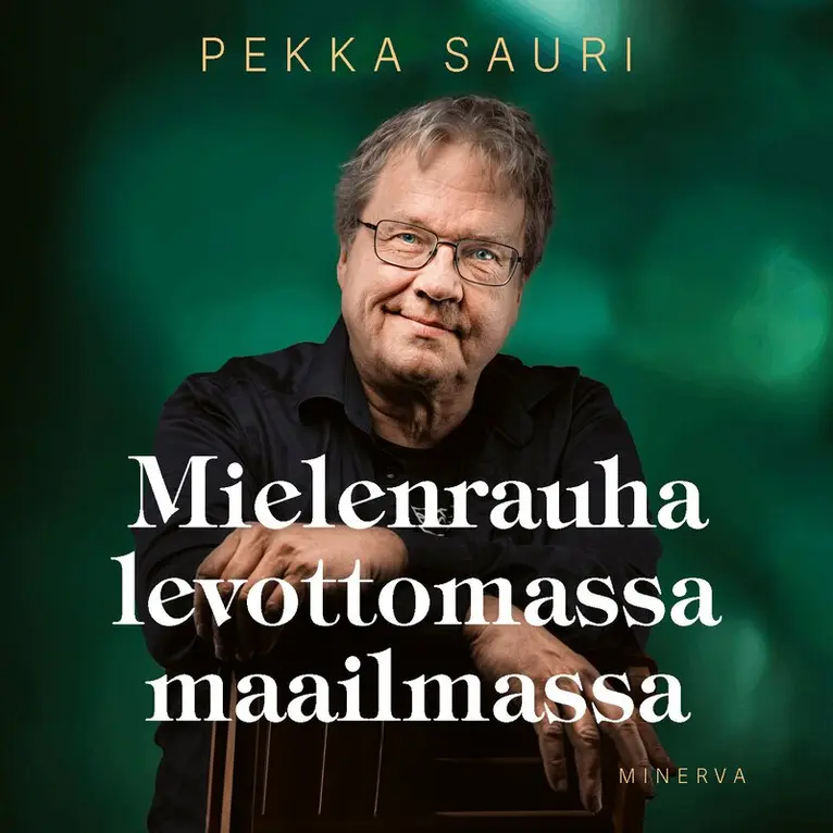 Pekka Sauri - Mielenrauha levottomassa maailmassa, Ljudbok. Tillgänglighet: Lägg i varukorg