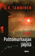 Polttomurhaajan jljill