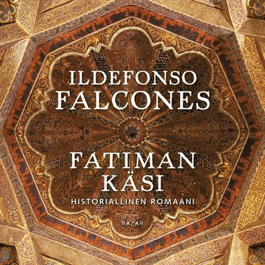 Ildefonso Falcones - Fatiman käsi, Ljudbok