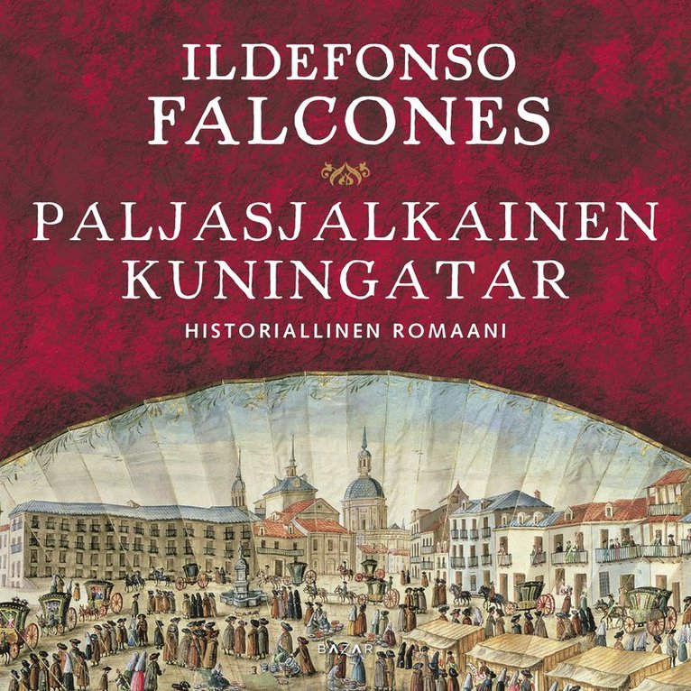 Ildefonso Falcones - Paljasjalkainen kuningatar, Ljudbok