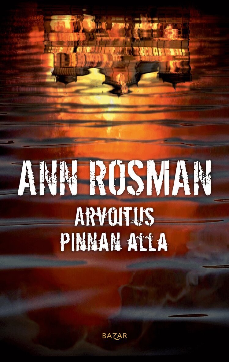 Ann Rosman - Arvoitus pinnan alla, E-bok