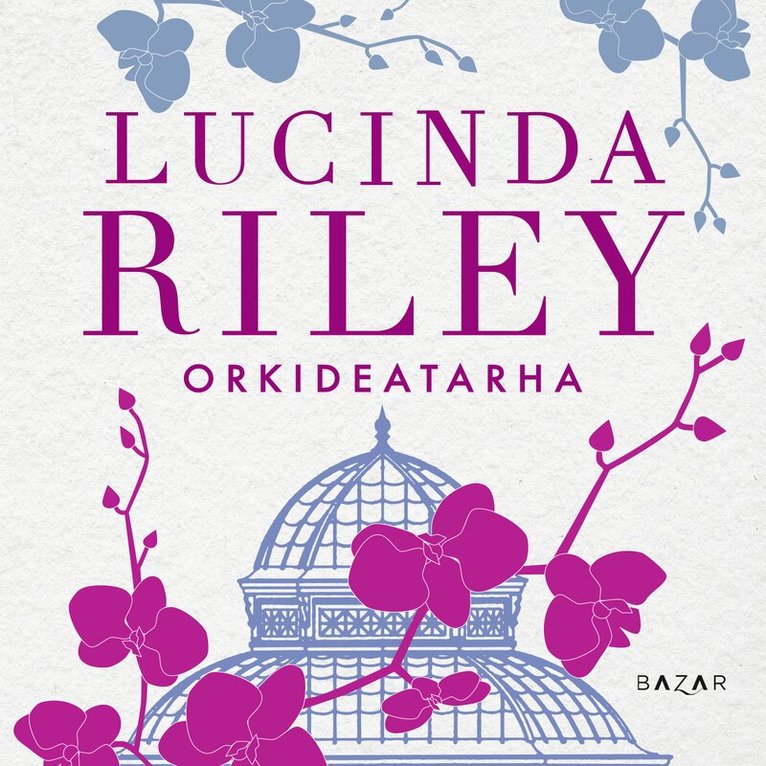 Lucinda Riley - Orkideatarha, Ljudbok