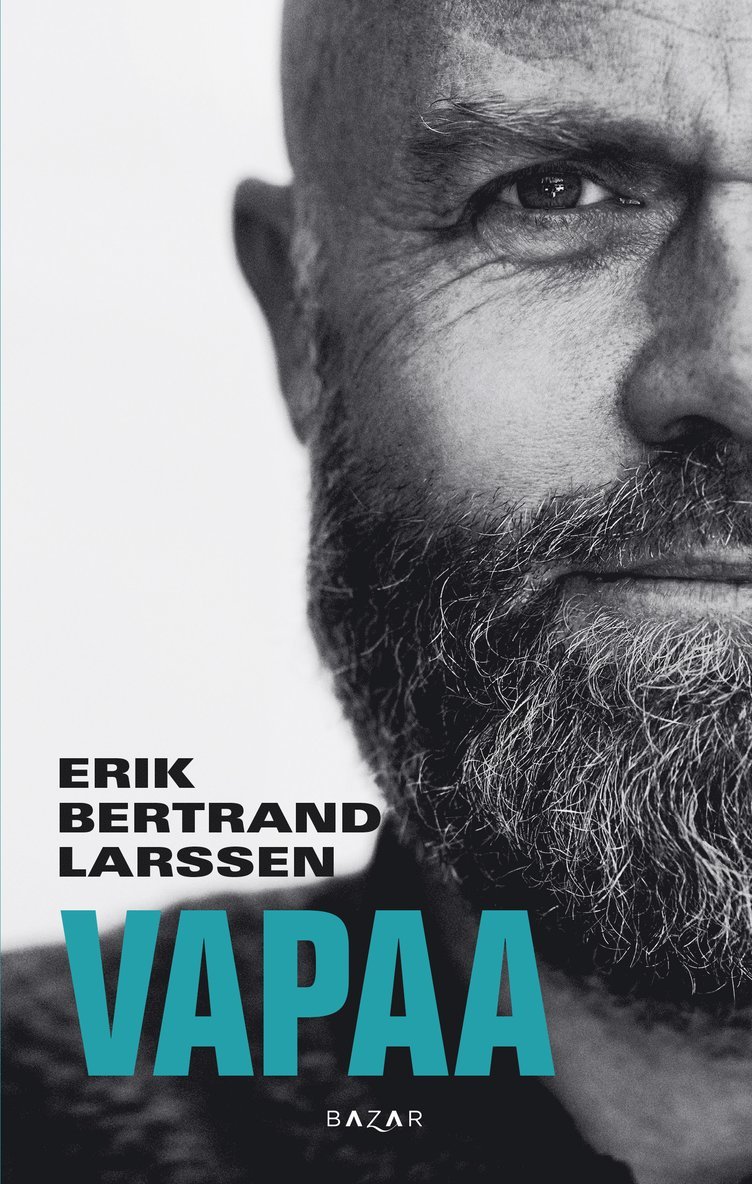 Erik Bertrand Larssen - Vapaa, E-bok