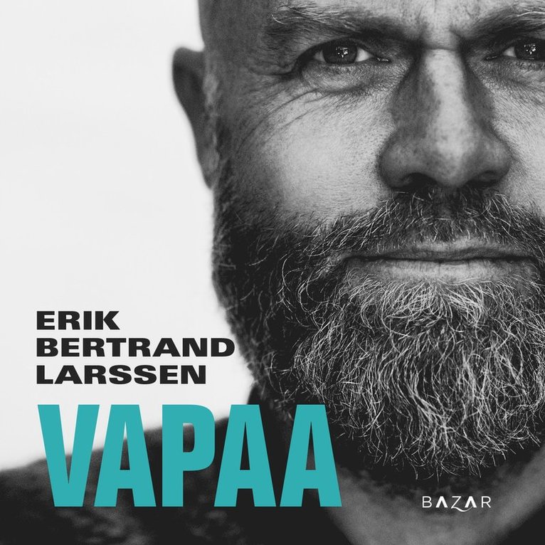 Erik Bertrand Larssen - Vapaa, Ljudbok