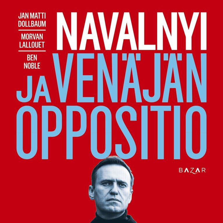 Jan Matti Dollbaum, Morvan Lallouet, Ben Noble - Navalnyi ja Venäjän oppositio, Ljudbok. Tillgänglighet: Lägg i varukorg
