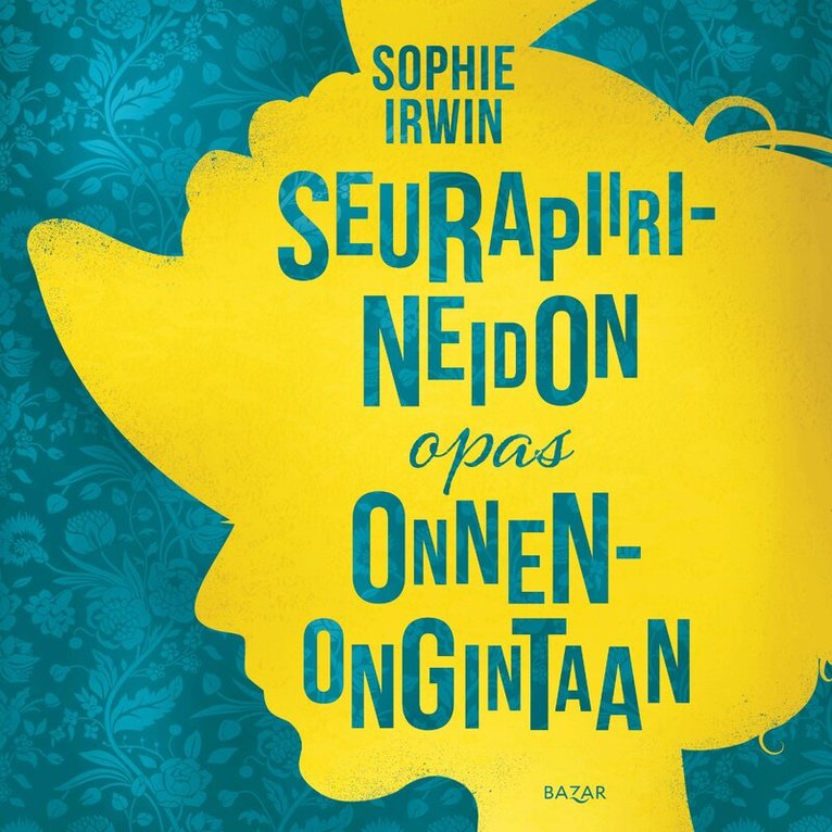 Sophie Irwin - Seurapiirineidon opas onnenongintaan, Ljudbok